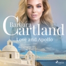 Love and Apollo (Barbara Cartland's Pink Collection 57) - eAudiobook