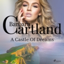 A Castle Of Dreams (Barbara Cartland's Pink Collection 59) - eAudiobook