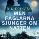 Men faglarna sjunger om natten - eAudiobook