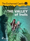 The Enchanted Castle 12 - The Valley of Trolls - eBook