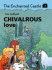 The Enchanted Castle 2 - Chivalrous Love - eBook