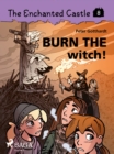 The Enchanted Castle 8 - Burn the Witch! - eBook
