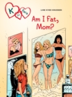 K for Kara 14: Am I Fat, Mom? - eBook