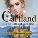 The Gates of Paradise (Barbara Cartland's Pink Collection 77) - eAudiobook