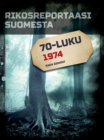 Rikosreportaasi Suomesta 1974 - eBook