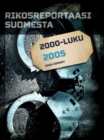 Rikosreportaasi Suomesta 2005 - eBook