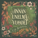 Annan unelmavuodet - eAudiobook