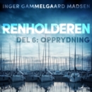 Renholderen 6: Opprydning - eAudiobook