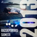 Rikosreportaasi Suomesta 2013 - eAudiobook