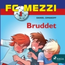 FC Mezzi 1 - Bruddet - eAudiobook