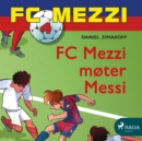 FC Mezzi 4 - FC Mezzi moter Messi - eAudiobook