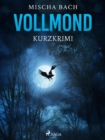Vollmond - Kurzkrimi - eBook