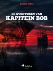 De avonturen van kapitein Bob - eBook