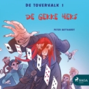 De tovervalk 1 - De gekke heks - eAudiobook