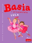 Basia i przyjaciele - Lula - eBook
