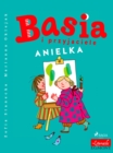 Basia i przyjaciele - Anielka - eBook