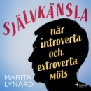 Sjalvkansla : nar introverta och extroverta mots - eAudiobook