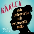 Karlek : nar introverta och extroverta mots - eAudiobook