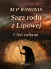 Saga rodu z Lipowej 16: Cien sultana - eBook