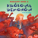 Magiczny sokol 3 - Krolowa demonow - eAudiobook