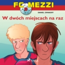 FC Mezzi 8 - W dwoch miejscach na raz - eAudiobook