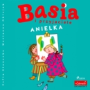 Basia i przyjaciele - Anielka - eAudiobook