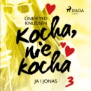 Kocha, nie kocha 3 - Ja i Jonas - eAudiobook
