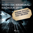 Svensk ryttarkvinna kidnappad i Belgien - eAudiobook