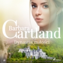 Dynastia milosci - Ponadczasowe historie milosne Barbary Cartland - eAudiobook