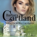 Nauczycielka z wyboru - Ponadczasowe historie milosne Barbary Cartland - eAudiobook