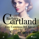 Los Caminos del Amor (La Coleccion Eterna de Barbara Cartland 58) - eAudiobook