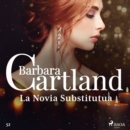 La Novia Substitutua (La Coleccion Eterna de Barbara Cartland 52) - eAudiobook