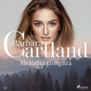 Melodia Cingara (La Coleccion Eterna de Barbara Cartland 12) - eAudiobook