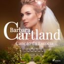 Cancao da Escocia (A Eterna Colecao de Barbara Cartland 32) - eAudiobook