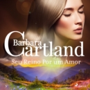 Seu Reino Por um Amor (A Eterna Colecao de Barbara Cartland 5) - eAudiobook