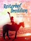 Reiterhof Dreililien 2 - Die Tage der Rosen - eBook