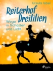 Reiterhof Dreililien 10 - Wege in Schatten und Licht - eBook