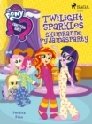 Equestria Girls - Twilight Sparkles skimrande pyjamasparty - eBook