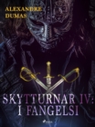 Skytturnar IV: I fangelsi - eBook