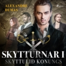 Skytturnar I: Skyttulið konungs - eAudiobook