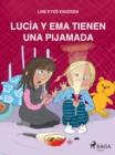 Lucia y Ema tienen una fiesta de pijamas - eBook