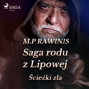 Saga rodu z Lipowej 5: Sciezki zla - eAudiobook