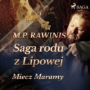 Saga rodu z Lipowej 2: Miecz Maramy - eAudiobook