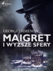 Maigret i wyzsze sfery - eBook