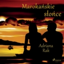 Marokanskie slonce - eAudiobook