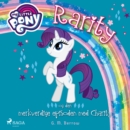 My Little Pony - Rarity og den merkverdige episoden med Charity - eAudiobook