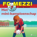 FC Mezzi 7 - Het mini-kampioenschap - eAudiobook