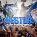 Nestor, Un lider nacional y popular - eAudiobook