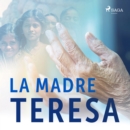 La Madre Teresa - eAudiobook