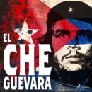 El Che Guevara - eAudiobook